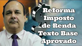 Reforma Imposto de Renda Texto Base aprovado