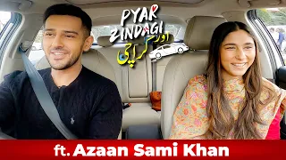 Pyar Zindagi Aur Karachi ft. Azan Sami Khan | Episode 10 | FUCHSIA