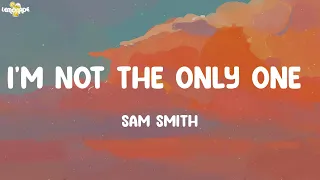 I'm Not The Only One - Sam Smith (Lyrics) | Paloma Faith, Ellie Goulding, Lukas Graham,...