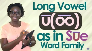 Long Vowel “u” as in Sue Word Families with beginning consonant + beginning digraph #longvowels