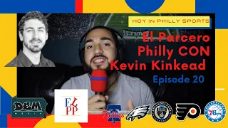 El Parcero Philly CON! Ep 20 Ft. Kevin Kinkead