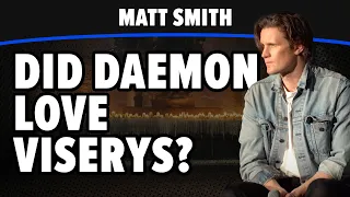 Did Daemon Love His Brother, Viserys? | Matt Smith | House of the Dragon