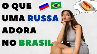 O QUE UMA RUSSA ADORA NO BRASIL?