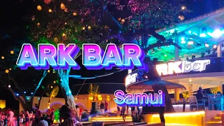 ARK BAR Samui อาร์คบาร์ เกาะสมุย Party Fire Show ปาร์ตี้โชว์ควงไฟ 🍹🍹🎇🎆