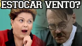 Hitler sobre o estoque de Vento da Dilma!