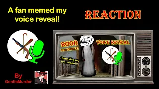 A fan horribly memed my voice reveal! Reaction!