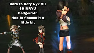DFFOO [GL] - Dare to Defy Nyx VII ~ (Tifa, Jihl, Deuce)