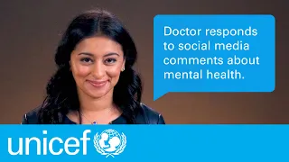 Doctor responds to social media comments on mental health I UNICEF