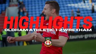 HIGHLIGHTS | Oldham Athletic 1-2 Wrexham