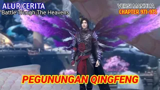 Battle Trough The Heavens Chapter 971-975 | Pegunungan Qingfeng.