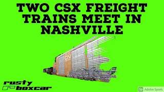 CSX Freight Trains Meet North of Nashville