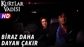 Biraz Daha Dayan Çakır -  Kurtlar Vadisi | 44.Bölüm