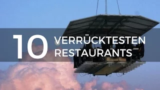 ListeTop10 - Die 10 Verrücktesten Restaurants Der Welt 2017