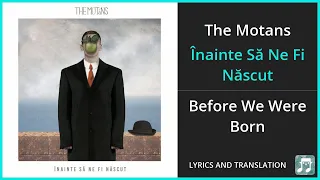 The Motans - Înainte Să Ne Fi Născut Lyrics English Translation - Dual Lyrics English and Romanian