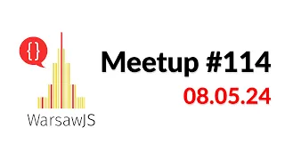 WarsawJS Meetup #114 Online