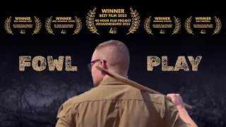 Fowl Play | Best Film Winner | 48 Hour Film Project | Johannesburg | 2023