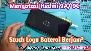 Mengatasi Redmi 9A/ 9C Stuck Logo Baterai Keluar Petir Tapi Gak Masuk Cass || Coba Cara Ini Lur !!