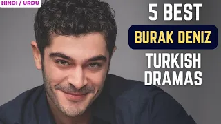 5 Best Turkish Dramas of Burak Deniz in Hindi/Urdu 2023