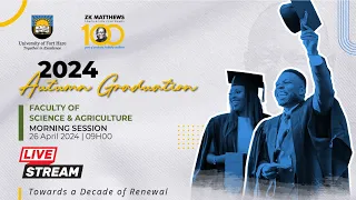 2024 - AUTUMN GRADUATION - FACULTY OF SCIENCE & AGRICULTURE - MORNING SESSION