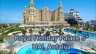 ROYAL HOLIDAY PALACE 5* UAI, Antalija