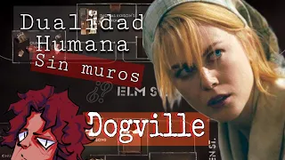 Dogville: Dualidad Humana Sin Muros.