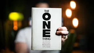 10 Life-changing Lessons from The ONE Thing by Gary Keller | Book Summary