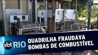 Quadrilha que fraudava bombas de combustível é presa no Rio