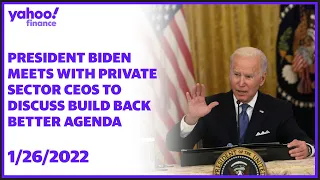 President Biden meets with private sector CEOs to discuss his Build Back Better agenda