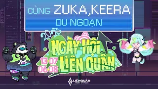 Khám phá Ngày Hội Liên Quân cùng Zuka và Keera