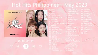 HOT HITS PHILIPPINES  - MAY 2023 UPDATED SPOTIFY PLAYLIST