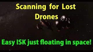 Hunting for Lost Drones - Easy ISK! - EVE Online