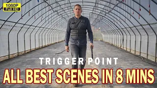Trigger Point All Best Scenes in 8 Mins