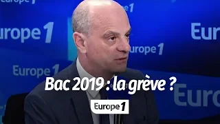 GREVE AU BAC 2019 ? "LE BAC SE PASSERA DE FAÇON NORMALE" (BLANQUER)