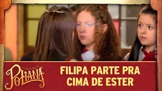 Filipa parte pra cima de Ester | As Aventuras de Poliana