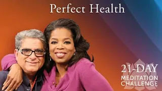 Day #1 Perfect Health 21-DAY MEDITATION CHALLENGE DEEPAK CHOPRA & OPRAH - The Journey