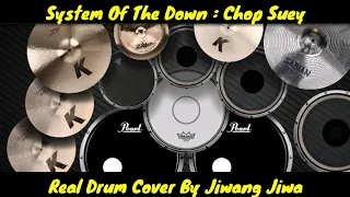 System Of A Down : Chop Suey (Real Drum Cover By Jiwang Jiwa)