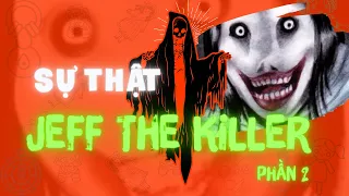 TRUYỆN KINH DỊ  VỀ JEFF THE KILLER (PHẦN 2)