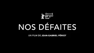 Nos défaites - Bande annonce HD