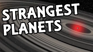 Five of the Strangest Planets in the Universe