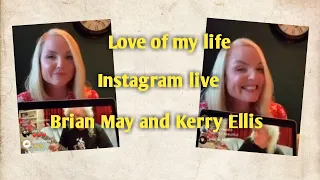 Live on Instagram - love of my life by Kerry ellis and Brian May