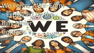 We Forms   Wir Form   Explained by the Billy Meier Contacts