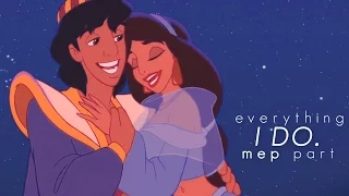 Aladdin & Jasmine - Everything I Do MEP Part