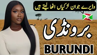 Travel to Burundi | History & Documentary in Urdu & Hindi | Burundi Ki Sari