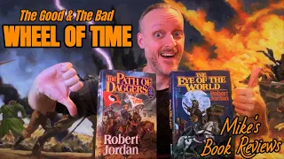 The Good & The Bad: The Wheel of Time by Robert Jordan & Brandon Sanderson (Spoiler-Free)