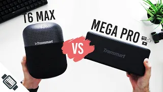 Tronsmart Mega Pro vs T6 Max