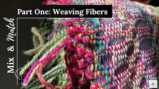 Mix & Match: Weaving Fibers