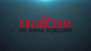 Экзорцизм Анны Экланд / Exorcism of Anna Ecklund (2016) - Трейлер