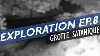 EXPLORATION D'UNE GROTTE "SATANIQUE" - URBAXION EP.8