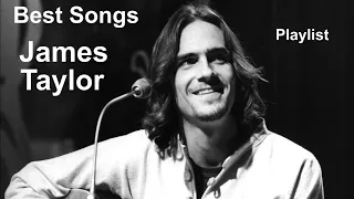 James Taylor - Greatest Hits Best Songs Playlist