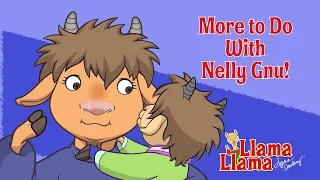 Nelly Gnu Cartoon Compilation | Llama Llama